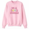 Be A Good human graphic crewneck vancouver canada
